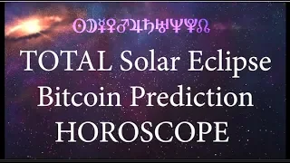 Total Solar Eclipse Bitcoin Prediction Horoscope