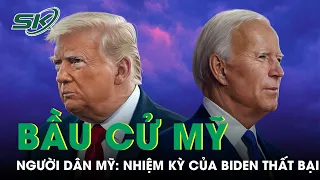 Bầu Cử Mỹ: Bất Ngờ Donald Trump Vươn Lên, Người Dân Mỹ Nói Nhiệm Kỳ Của Ông Biden Thất Bại | SKĐS