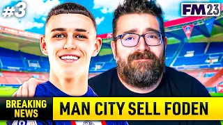 IT WAS FUN WHILE IT LASTED... | Part 3 | SAVING MAN CITY FM23 | Football Manager 2023