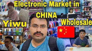 World's Biggest Wholesale electronic Market in China | Yiwu wholesale market | Electronic Business