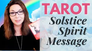 SUMMER SOLSTICE SPIRIT MESSAGE - ALL SIGNS TAROT READING - TIME STAMPS - June to September Energies