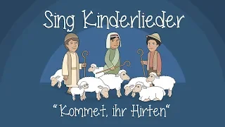 Kommet, Ihr Hirten - Weihnachtslieder zum Mitsingen | Sing Kinderlieder