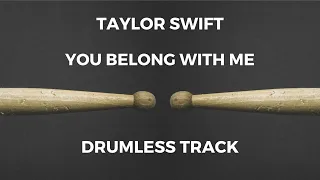 Taylor Swift - You Belong With Me (drumless)