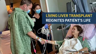 Living Liver Transplant Reignites Patient’s Life