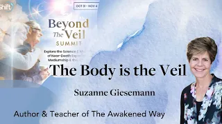 Suzanne Giesemann shares how to quiet the body's demands and access higher consciousness.