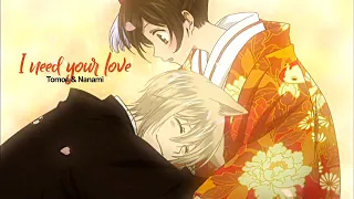 Tomoe & Nanami — i need your love. [Kamisama Kiss]