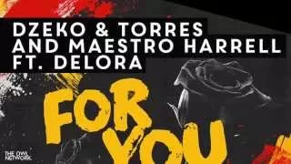 Dzeko & Torres, Maestro Harrell feat. Delora - For You (Fullfire Remix)