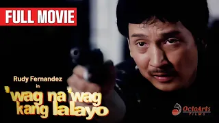 WAG NA WAG KANG LALAYO (1996) | Full Movie | Rudy Fernandez, Vina Morales, Tonton Gutierrez