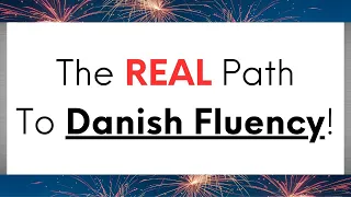 When Will You Speak Danish Fluently?