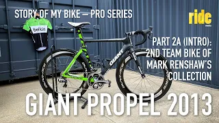 Story of my bike (Pro Series, part 2a): Intro to Mark Renshaw's 2013 Belkin team-issue Giant Propel