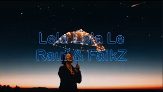 Lela Lela Le – Rauf & Faik (Lyrics Are Translated Into English)