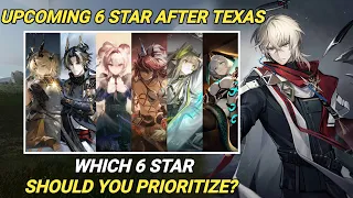 All Upcoming New 6 star After Texas alter [Arknights]