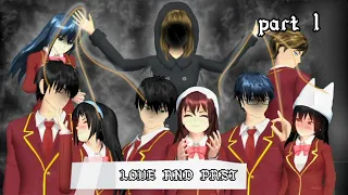 LOVE AND PAST || PART 1 || SAKURA SCHOOL SIMULATOR