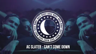 AC Slater - Can't Come Down (Ft. Young Lyxx)