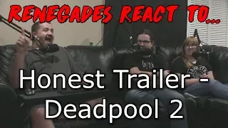 Renegades React to... Honest Trailers - Deadpool 2
