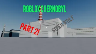 Roblox Chernobyl-Showcase-Changes & New Music | Part 2 (CANARY)