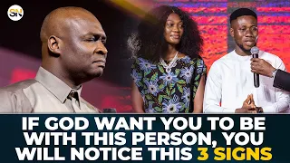 IF GOD WANT YOU TO BE WITH THIS PERSON, YOU WILL NOTICE THIS 3 SIGNS || APOSTLE JOSHUA SELMAN