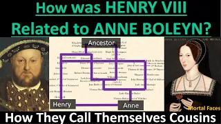 How was HENRY VIII RELATED to ANNE BOLEYN? | How They Call Themselves Cousins- Family Tree Explained