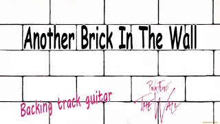 Another Brick In The Wall (Pink Floyd) Backing track guitar.