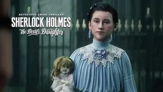 Sherlock Holmes: The Devil's Daughter - Cinematic Trailer