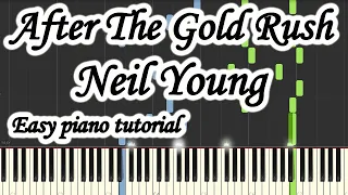 After The Gold Rush - Neil Young - Very easy and simple piano tutorial synthesia cover