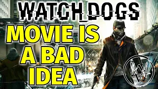 The Watch Dogs Movie Is A Bad Idea