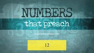 12 - “Perfect Government” - Prophetic Numbers
