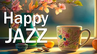 Happy Jazz Music ☕ Smooth May Jazz and Exquisite Spring Bossa Nova Music for Relax, work & study