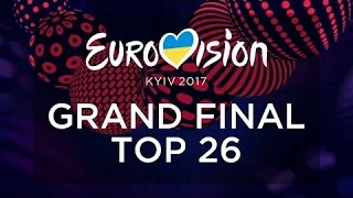 Grand Final: My Top 26 - Eurovision Song Contest 2017