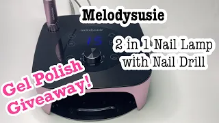 Unboxing Melodysusie 2 in 1 Nail Lamp with Nail Drill / ✨CLOSED✨Melodysusie Gel Polish Giveaway!