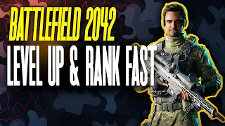 Battlefield 2042 LEVEL UP FAST and RANK UP XP FAST | BF2042 Guide