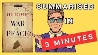 War and Peace: A 3 Minute Summary