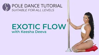 Beginner - Advanced Exotic Flow Pole Dance Tutorial with Keesha Deeva