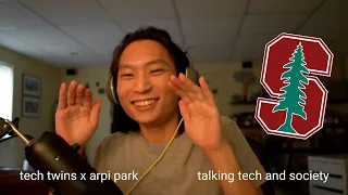 talking tech and society - tech twins x arpi park