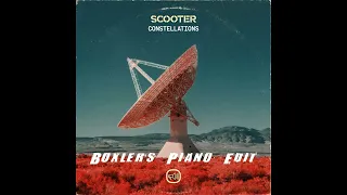 Scooter - Constellations (Boxler's Piano Edit)