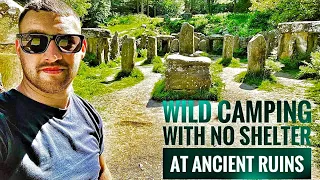 Wild Camping with NO SHELTER at ancient Druid Temple Ruins