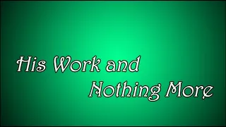 His Work and Nothing More (Lyric Video) | Jekyll and Hyde Musical