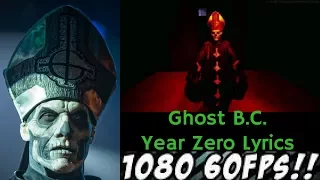 Ghost B.C. - Year Zero - Lyrics - 1080p 60fps