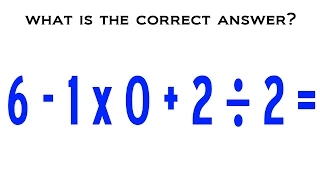 6 - 1 x 0 + 2 ÷ 2 = ? Mathematician Explains The Correct Answer