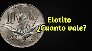 Moneda de 10 centavos Elotito Valor, Caracteristicas y Historia