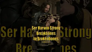 Ser Harwin Strong - From Breakbones to Brokenbones House of the Dragon Game of Thrones ASOIAF Lore