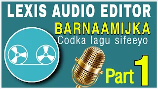 Barnaamijka codka lagu sifeeyo lexis audio editor || adiga oo isticmaalaya mobile kaaga