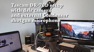 Tascam DR-70D setup with dslr camera and external Condenser shotgun microphone