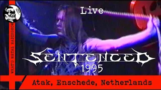 Live SENTENCED 1995 - Atak, Enschede, Netherlands, 09 Feb