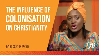 The Influence of Colonisation on Christianity (Malaïka Season 2 - Episode 5)