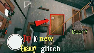 TOP 10 GLITCHES STILL WORKING IN (GRANNY UPDATE V 1.8)