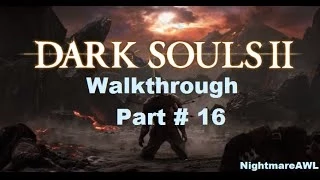 Dark Souls II: Part 16 - [Boss] Ruin Sentinel... Finally!