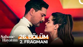 Şahane Hayatım 26. Bölüm 2. Fragmanı | "Gelin Olmuş Gidiyorsun Şebo!"