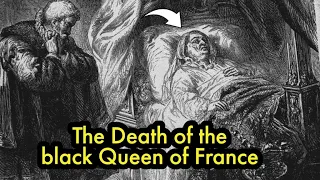 The TRAGIC Death of Cathrine De Mecidi - The Black Queen of France