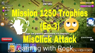 Maxing Town Hall 5 faster - Mission 1250 Trophies with Barch (Ep.3) - Misclick attack